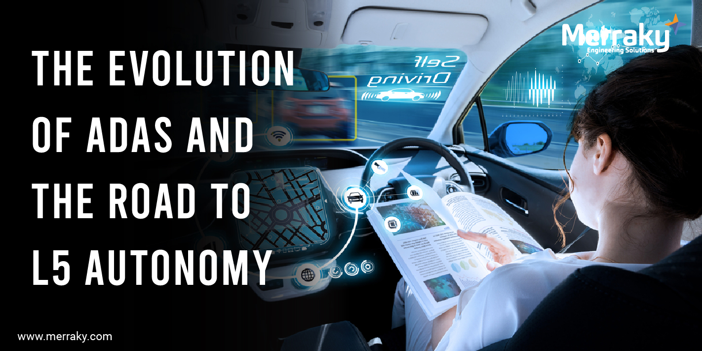 The Evolution of ADAS and the Road to L5 Autonomy The Evolution of ADAS and the Road to L5 Autonomy