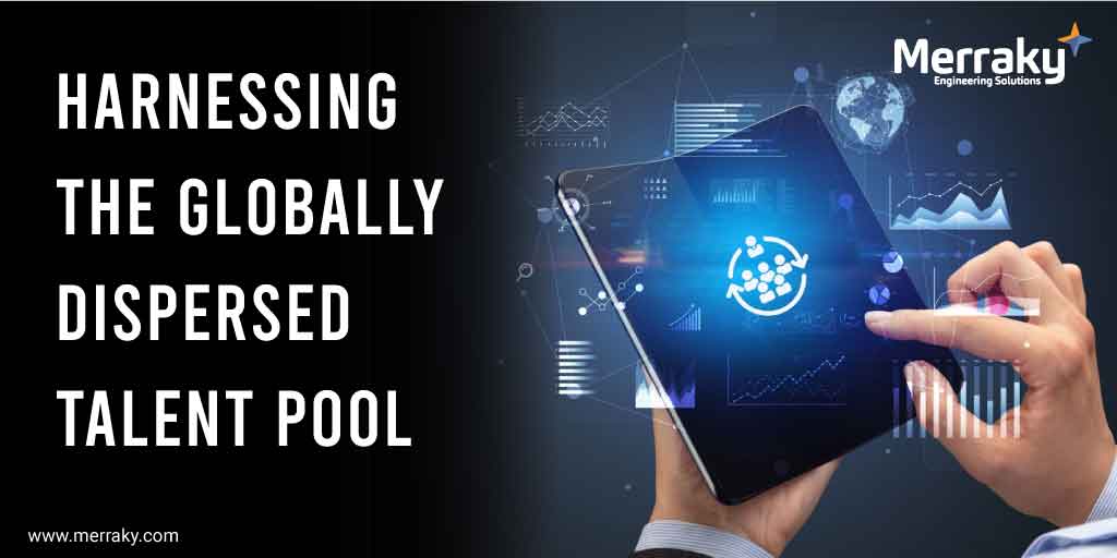 Harnessing the globally dispersed talent pool
